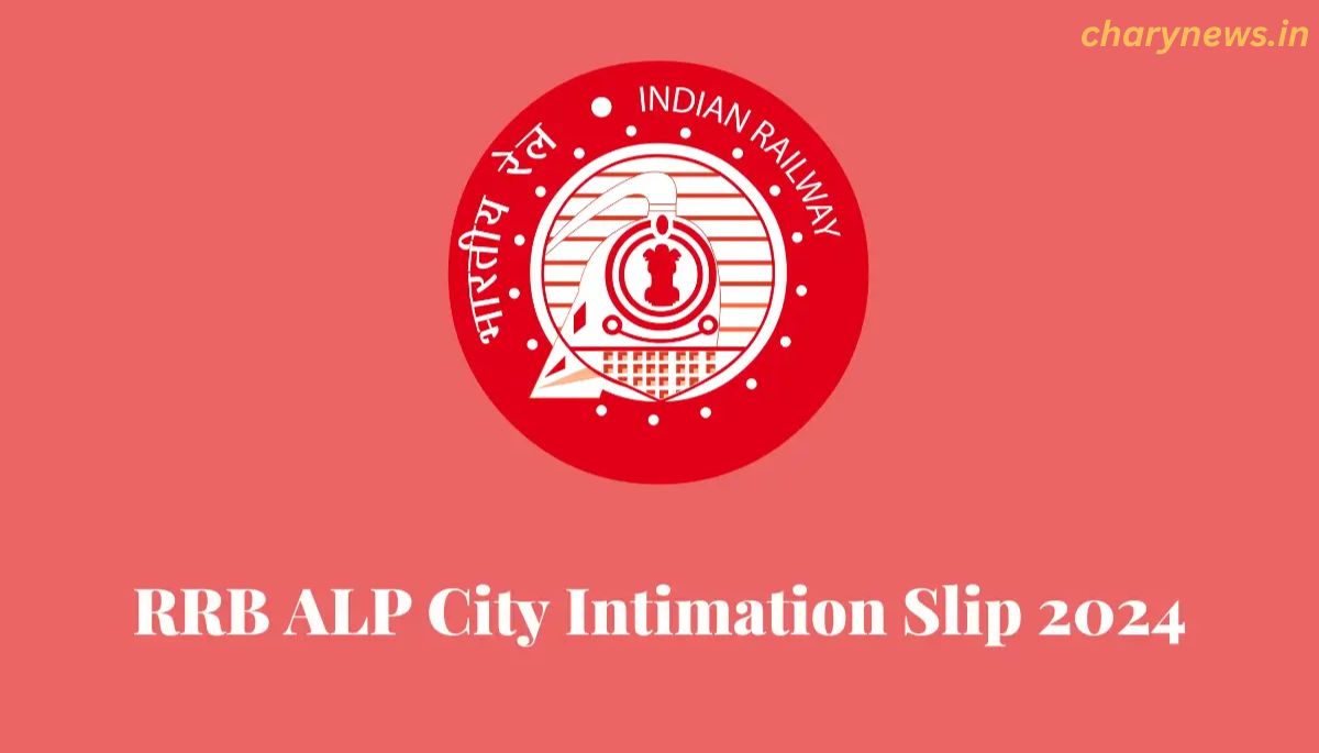 RRB ALP City Slip Download 2024