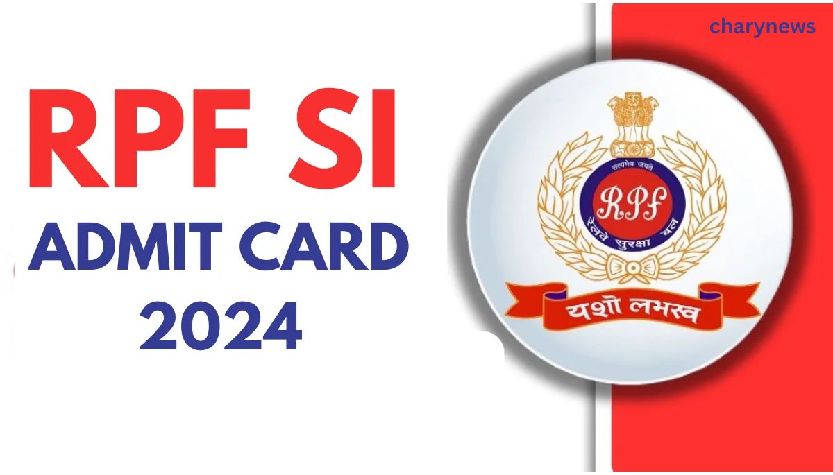 RPF SI Admit Card Download 2024