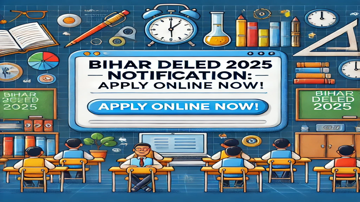Bihar DElEd 2025 Notification