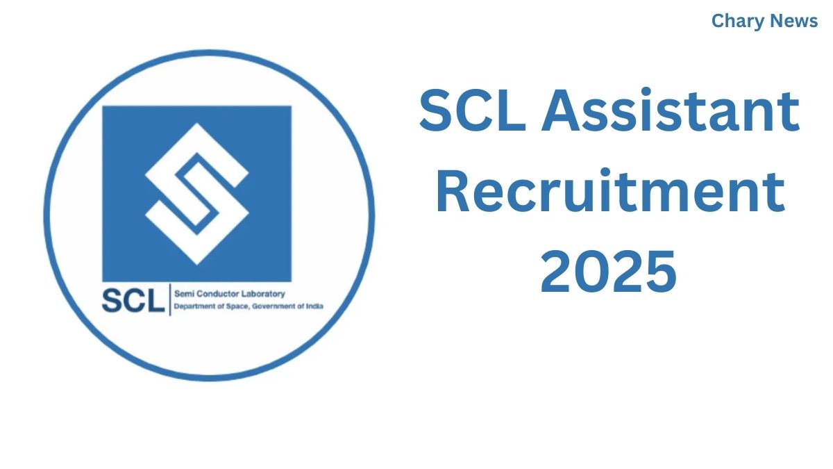 SCL Assistant Recruitment 2025